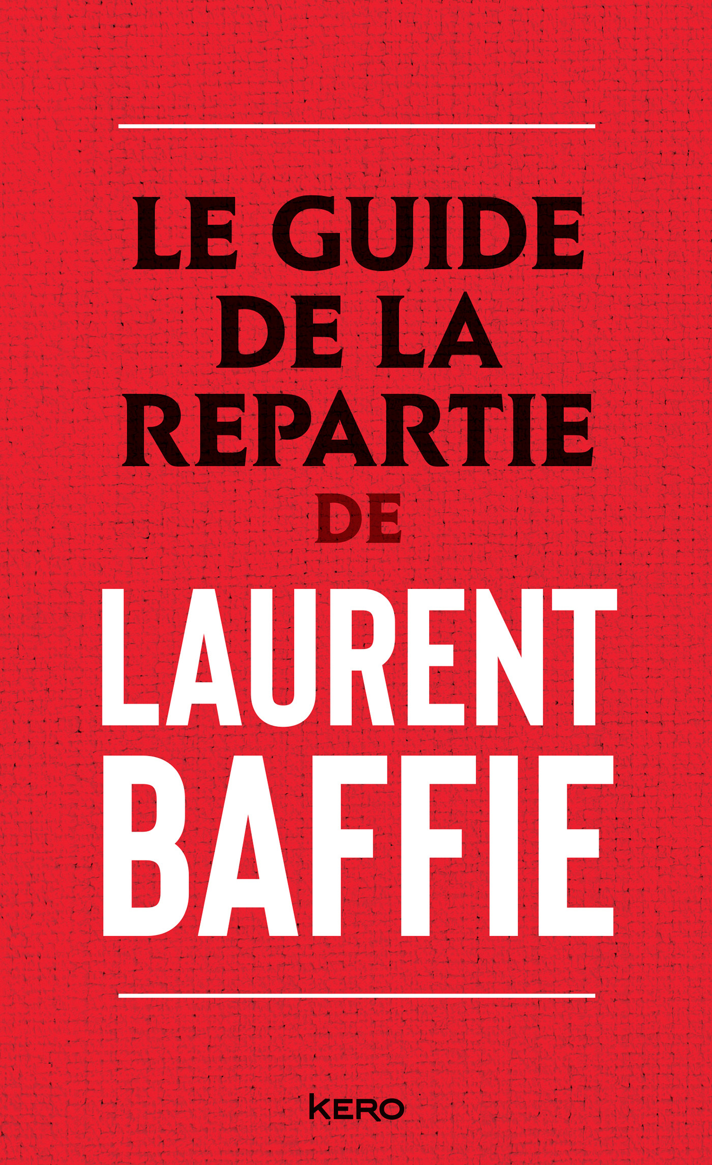 LE GUIDE DE LA REPARTIE