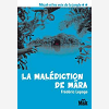 La Malediction De Mara (Micah Et Les Voix De La Jungle Tome 2)