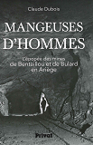 Mangeuses D'Hommes L'Epopee Des Mines De Bentaillou Et De Bulard En Ariege