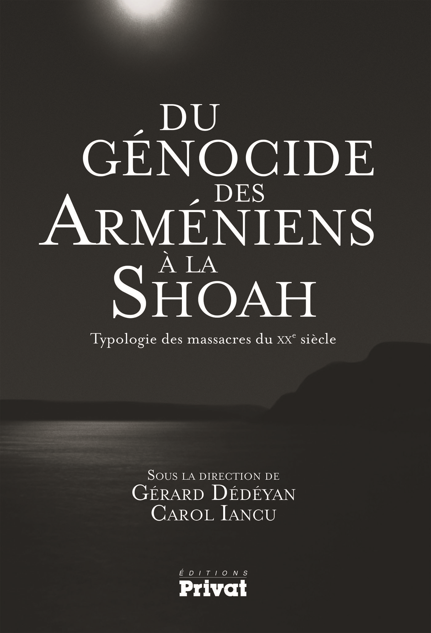 Du Genocide Des Armeniens A La Shoah