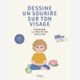 Dessine Un Sourire Sur Ton Visage (Livre Et Cd) - Decouvre La Meditation Pas A Pas