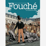 Fouche Tome 3 : L'Homme D'Etat