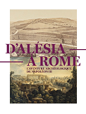 D'Alesia A Rome, L'Aventure Archeologique De Napoleon Iii