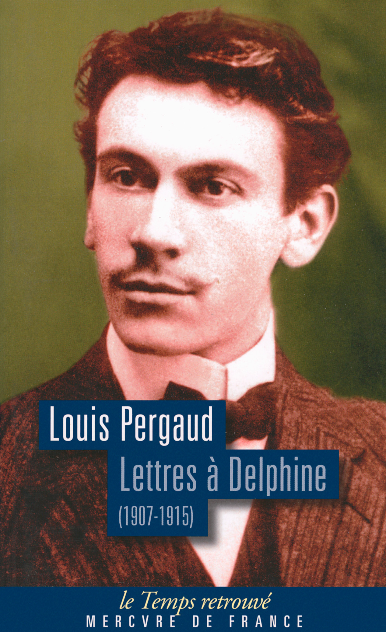 Lettres A Delphine - Correspondance (1907-1915)