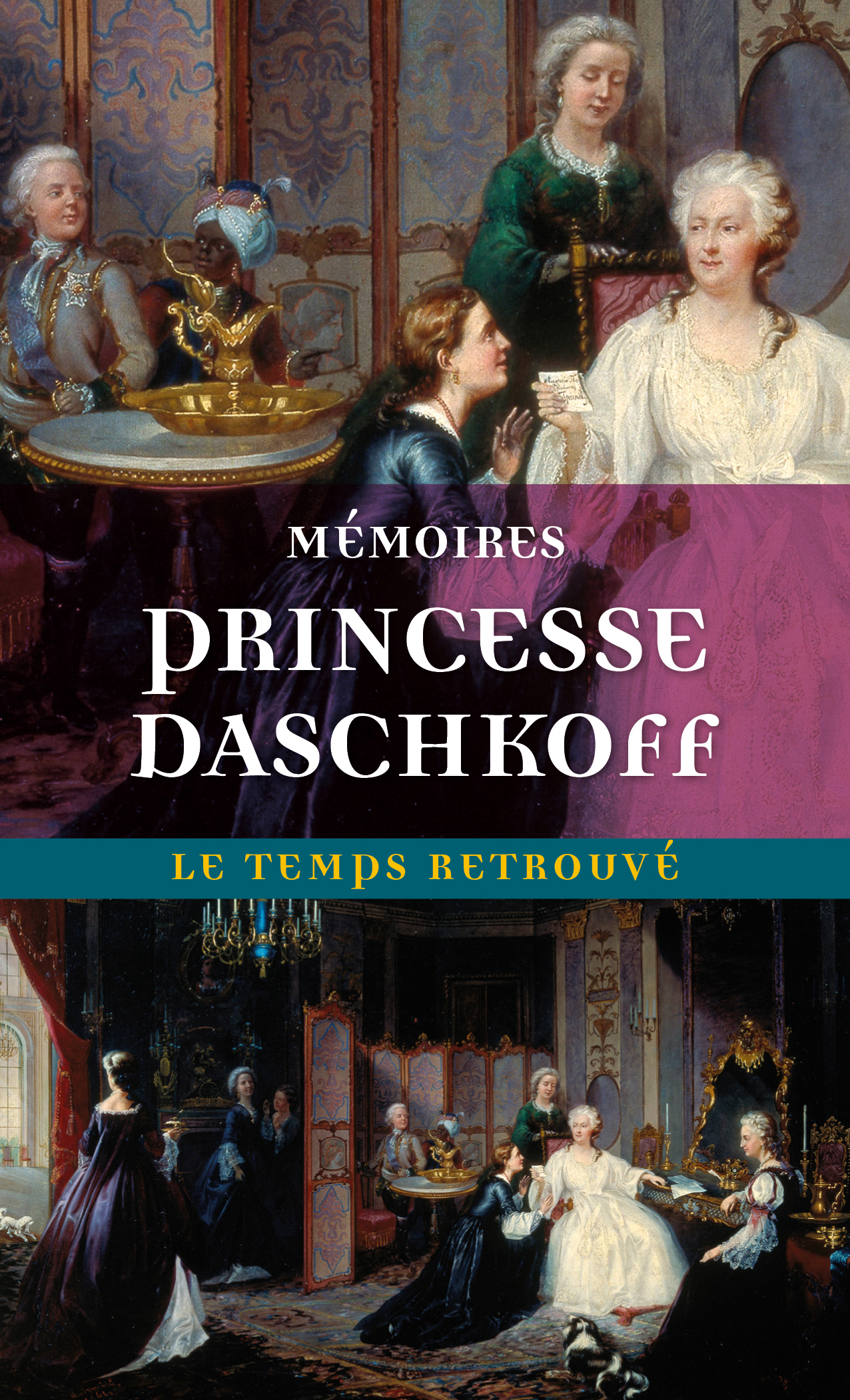 Memoires De La Princesse Daschkoff, Dame D'Honneur De Catherine Ii, Imperatrice De Toutes Les Russie