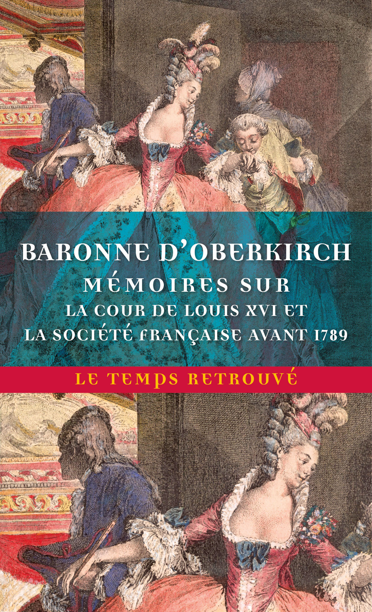 Memoires Sur La Cour De Louis Xvi Et La Societe Francaise Avant 1789