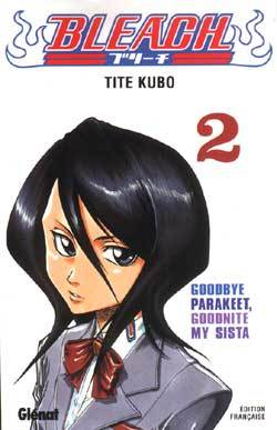 Bleach - Tome 02 - Goodbye Parakeet, Goodnite My Sista