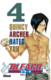 Bleach - Tome 04 - Quincy Archer Hates You