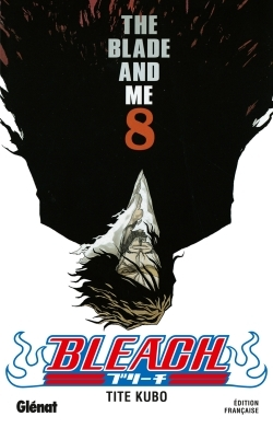 Bleach - Tome 08 - The Blade And Me