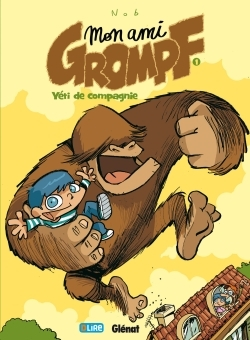 Mon Ami Grompf - Tome 01 - Yeti De Compagnie