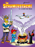 Le Scrameustache - Tome 13 - Le Secret Des Trolls