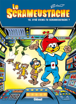 Le Scrameustache - Tome 18 - D'Ou Viens-Tu Scrameustache ?