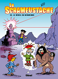 Le Scrameustache - Tome 33 - Le Reveil Du Mirmidon