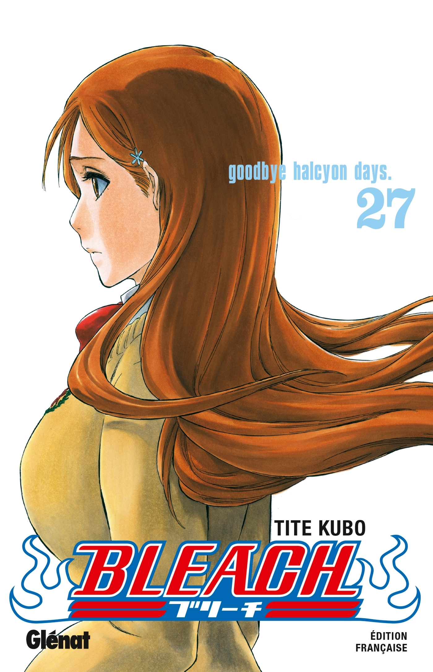Bleach - Tome 27 - Goodbye Halcyon Days