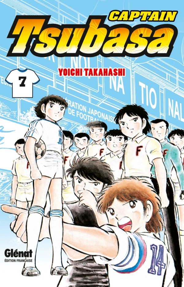 Captain Tsubasa - Tome 07 - Le Coup D'Envoi D'Un Match De Reve !