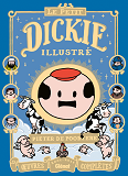 Le Petit Dickie Illustre - Oeuvres Completes 2001-2011