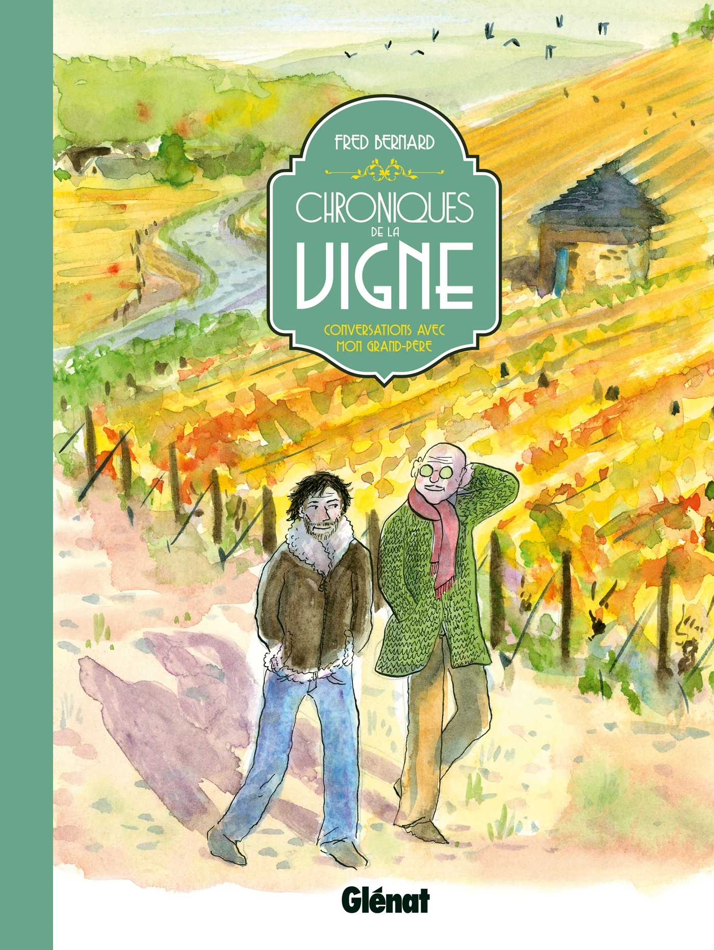 Chroniques De La Vigne - Conversations Avec Mon Grand-Pere