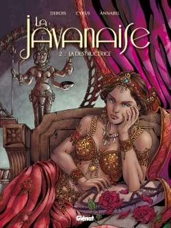 La Javanaise - Tome 2/2 - La Destructrice