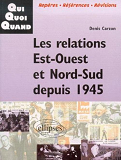 Les Relations Est-Ouest Et Nord-Sud Depuis 1945