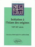 Initiation A L'Islam Des Origines (Viie-Xie S.)