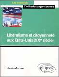 Liberalisme Et Citoyennete Aux Etats-Unis (Xxe Siecle)