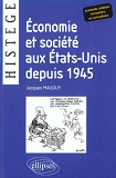 Economie Et Societe Aux Etats-Unis Depuis 1945 - Deuxieme Edition Entierement Renouvelee Et Actualis