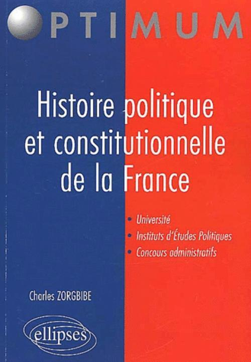 Histoire Politique Et Constitutionnelle De La France