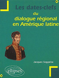 Les Dates Clefs Du Dialogue Regional En Amerique Latine