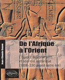 De L'Afrique A L'Orient - L'Egypte Des Pharaons Et Son Role Historique - (1800-330 Avant Notre Ere)