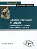 Lumieres Et Ilustracion En Espagne Sous Les Regnes De Charles Iii Et De Charles Iv (1759-1808)