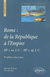 Rome : De La Republique A L'Empire, Iiie S. Av. J.-C. - Iiie S. Ap. J.-C. 2e Edition Mise A Jour