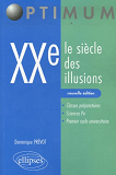 Xxe. Le Siecle Des Illusions. Nouvelle Edition