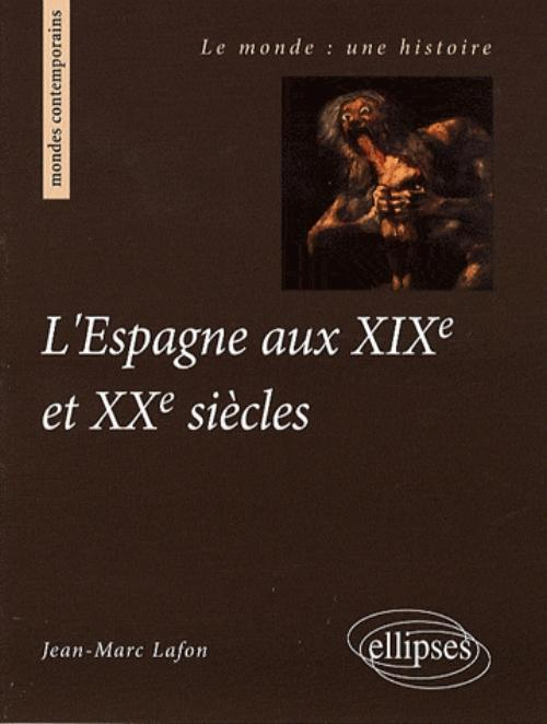 L'Espagne Aux Xixe Et Xxe Siecles