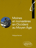 Moines Et Monasteres Au Moyen Age