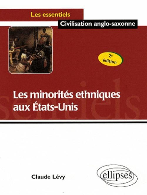 Les Minorites Ethniques Aux Etats-Unis. Nouvelle Edition