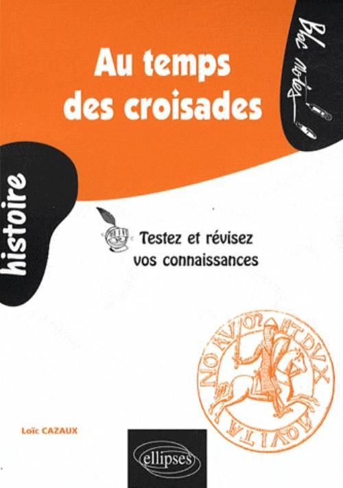 Au Temps Des Croisades