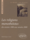 Les Religions Monotheistes Des Annees 1880 Aux Annees 2000