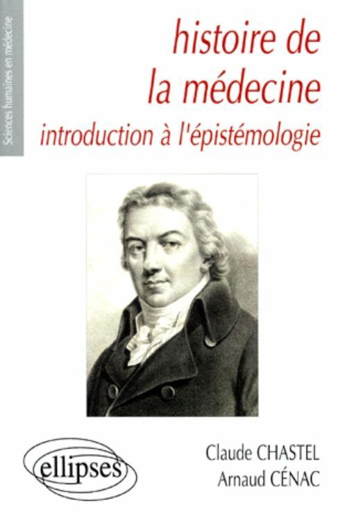 Histoire De La Medecine - Introduction A L'Epistemologie