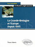 La Grande-Bretagne Et L'Europe Depuis 1945