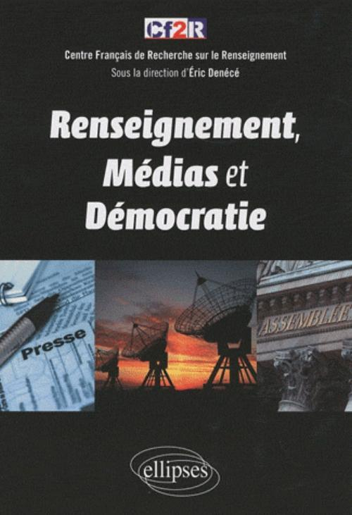 Renseignement, Medias Et Democratie