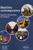 Mobilites Contemporaines. Approches Geoculturelles Des Transports