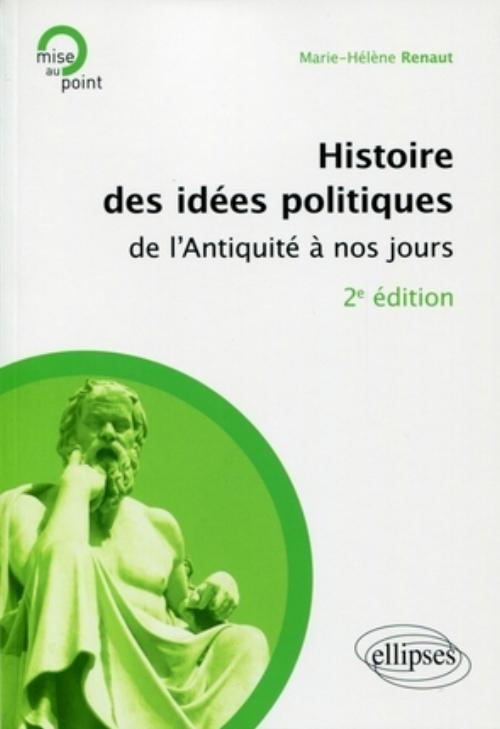 Histoire Des Idees Politiques De L'Antiquite A Nos Jours - 2e Edition