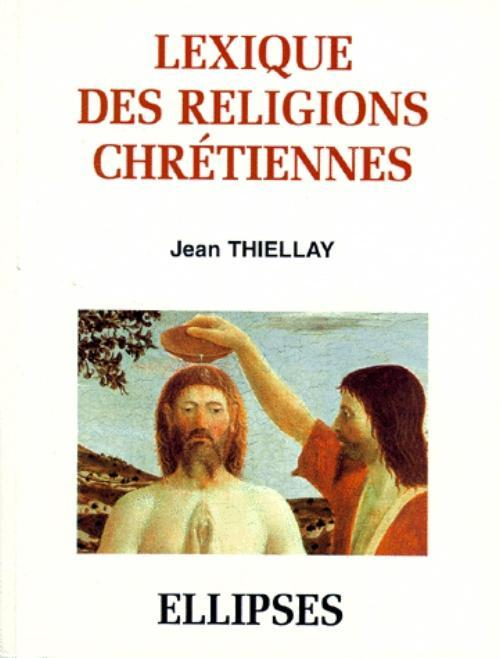 Lexique Des Religions Chretiennes