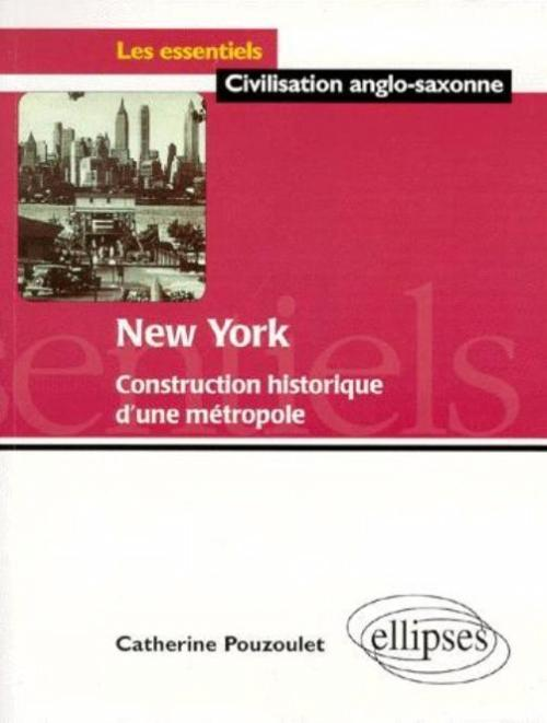 New York - Construction Historique D'Une Metropole