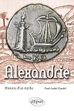 Alexandrie. Histoire D'Un Mythe