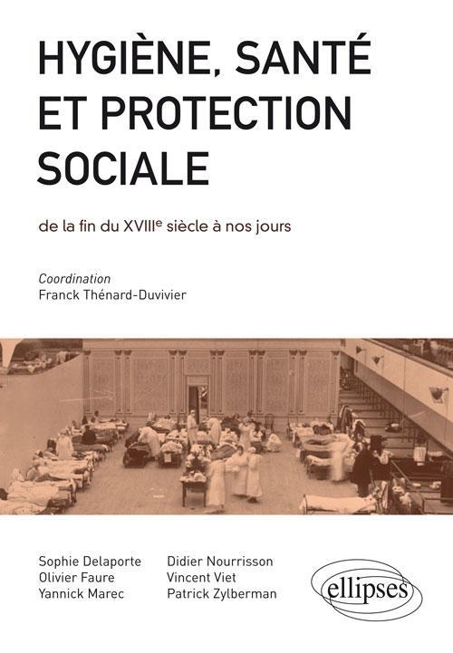 Hygiene, Sante Et Protection Sociale De La Fin Du Xviiie S Aux Lendemains De La Grande Guerre - Conc