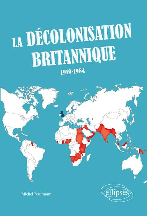 La Decolonisation Britannique (1919-1984)