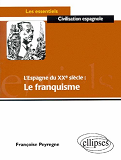 L'Espagne Du 20e Siecle : Le Franquisme