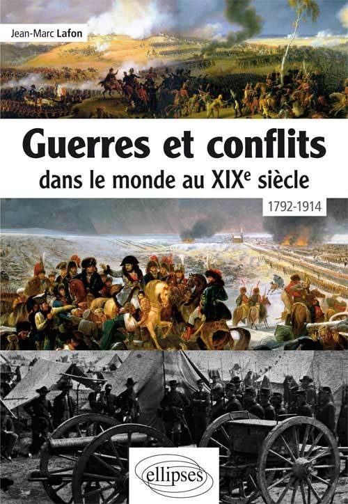 Guerres Et Conflits Dans Le Monde Au Xixe Siecle  A1792-1914