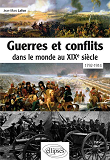 Guerres Et Conflits Dans Le Monde Au Xixe Siecle  A1792-1914